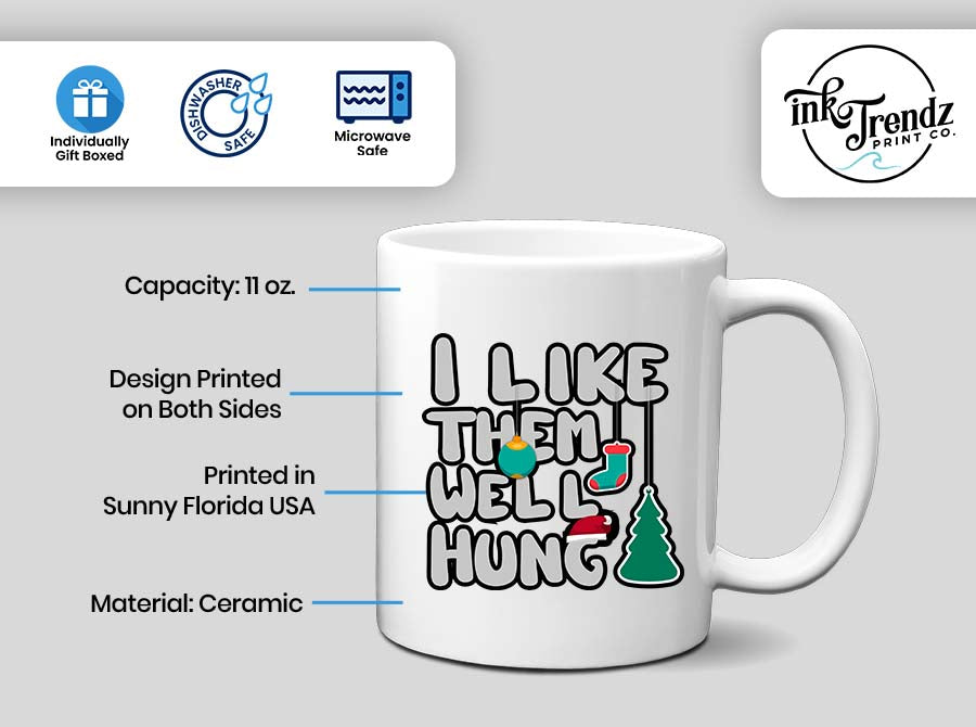 I Like Them Well Hung Stockings Funny Christmas Coffee Mug, Christmas Coffee Mugs, Funny coffee mug, Gag Gift IDea